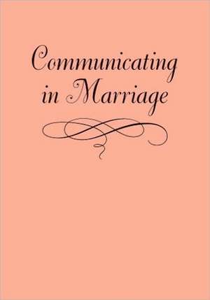 Communicating in Marriage de Swihart