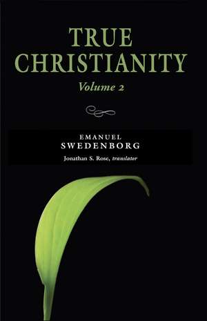 True Christianity, vol. 2: The Portable New Century Edition de Emanuel Swedenborg