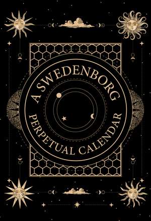 A Swedenborg Perpetual Calendar: Thoughts for the Day to Return to Year after Year de Emanuel Swedenborg