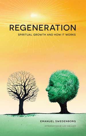 Regeneration: Spiritual Growth and How It Works de Emanuel Swedenborg