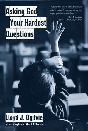 Asking God Your Hardest Questions de Lloyd J. Ogilive