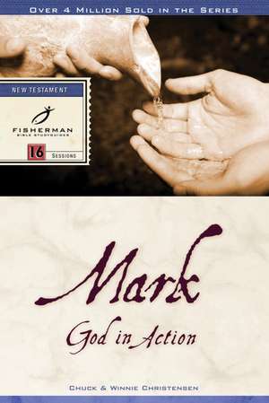 Mark: God in Action de Chuck Christensen