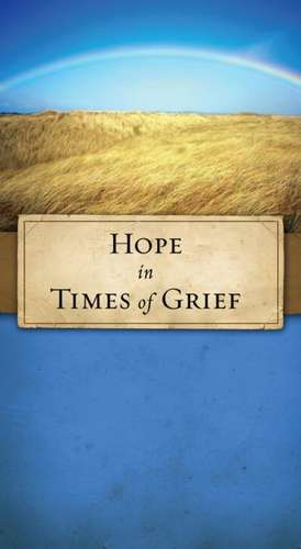 Hope in Times of Grief de Jonancy Sundberg