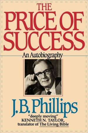 The Price of Success de J. B. Phillips