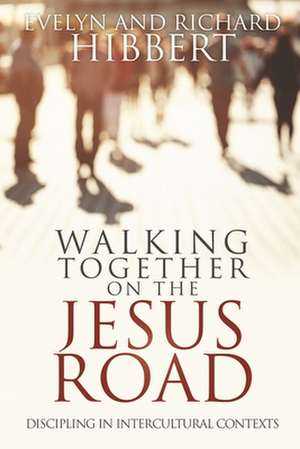 Walking together on the Jesus Road de Evelyn Hibbert