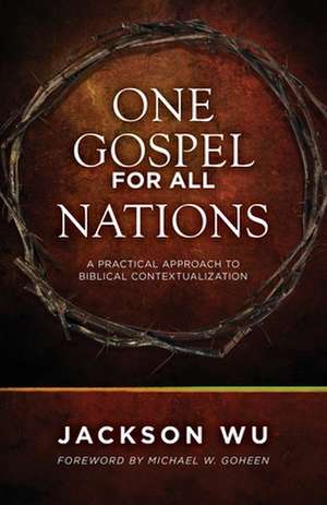 One Gospel for All Nations de Jackson Wu