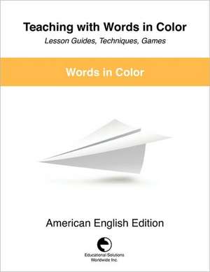 Teaching with Words in Color - Lesson Guides, Techniques, Games de Caleb Gattegno