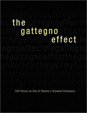 The Gattegno Effect: 100 Voices on One of History's Greatest Educators de The Association for the Science of Educa