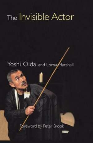 The Invisible Actor de Yoshi Oida