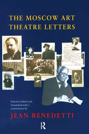 The Moscow Art Theatre Letters de Jean Benedetti