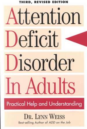 Attention Deficit Disorder in Adults de LynnPh.D. Weiss