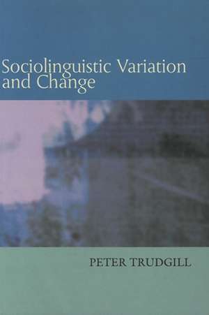 Sociolinguistic Variation and Change de Peter Trudgill