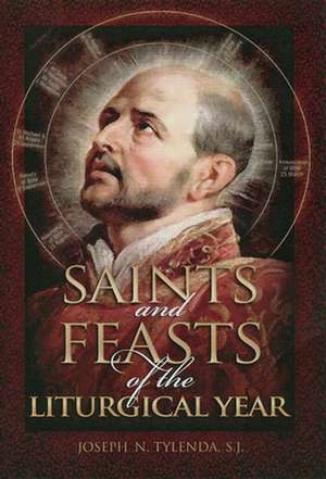 Saints and Feasts of the Liturgical Year de Joseph N. Tylenda