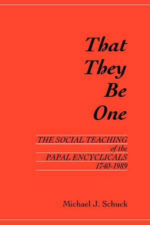 That They Be One de Michael J. Schuck