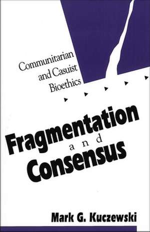 Fragmentation and Consensus de Mark G. Kuczewski