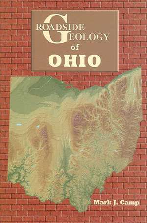 Roadside Geology of Ohio de Mark J. Camp