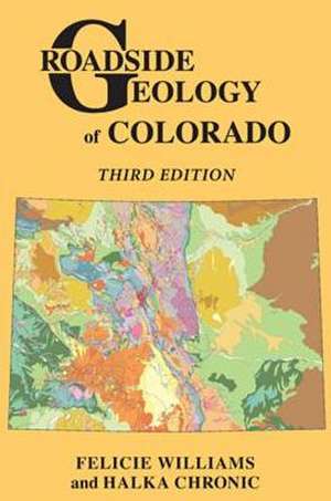 Roadside Geology of Colorado de Felicie Williams