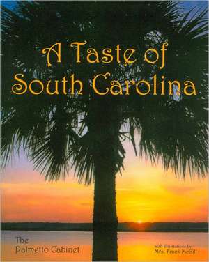 A Taste of South Carolina de Sandlapper Publishing Inc