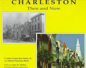 Charleston Then and Now de John Steele