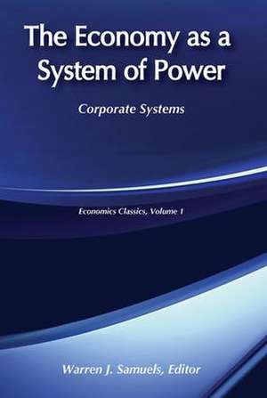 The Economy as a System of Power: Corporate Systems de Marc Tool