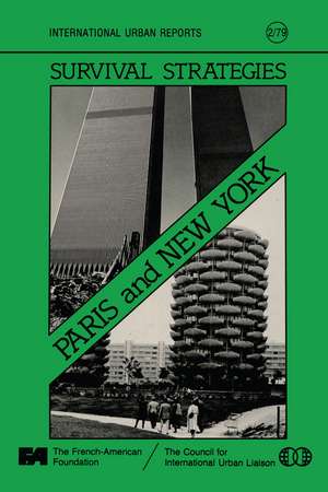 Survival Strategies: Paris and New York: Conference on Two World Cities: Papers de George G. Wynne