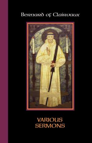 Various Sermons, Volume 84 de Bernard of Clairvaux