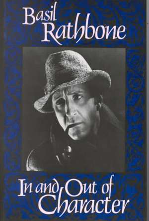 In and Out of Character de Basil Rathbone