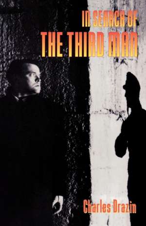 In Search of the Third Man de Michael Drazin