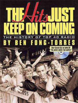 The Hits Just Keep on Coming de Ben Fong-Torres