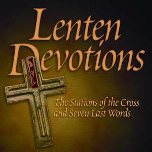 Lenten Devotions: The Stations of the Cross and Seven Last Words de ACTA Publications