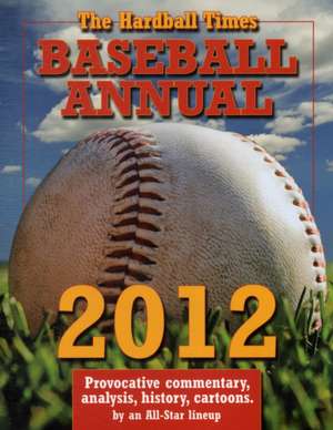 HARDBALL TIMES BASEBALL ANNUAL 2012 de Unknown