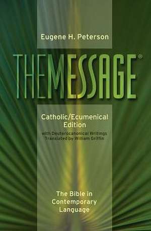 Message-MS-Catholic/Ecumenical: The Bible in Contemporary Language de Eugene H. Peterson