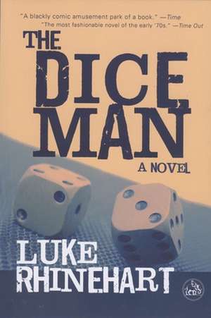 Dice Man de Luke Rhinehart