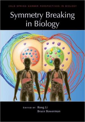 Symmetry Breaking in Biology de Rong Li