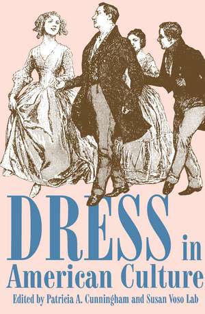 Dress in American Culture de Patricia A. Cunningham