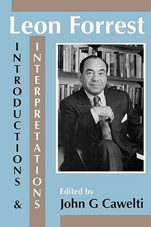 Leon Forrest: Introductions and Interpretations de John G. Cawelti