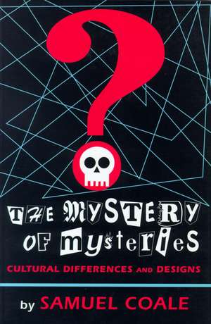 The Mystery of Mysteries: Cultural Differences and Designs de Samuel Coale