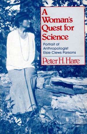 A Woman's Quest for Science de H Peter Hare