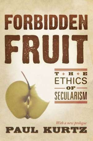 Forbidden Fruit de Paul Kurtz