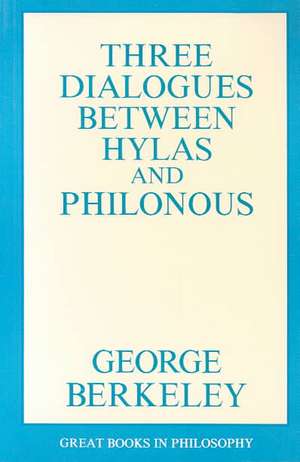 Three Dialogues Between Hylas and Philonous de George Berkeley