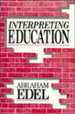 Interpreting Education de Abraham Edel