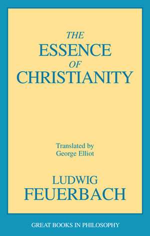 The Essence of Christianity de Ludwig Feuerbach