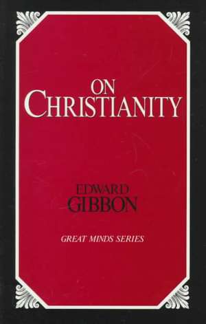 On Christianity de Edward Gibbon