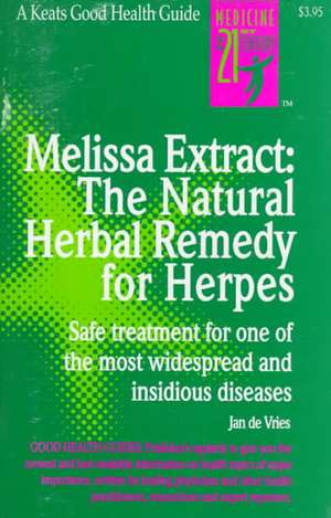 Melissa Extract: The Natural Remedy for Herpes de Jan De Vries