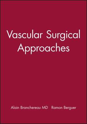 Vascular Surgical Approaches de Branchereau