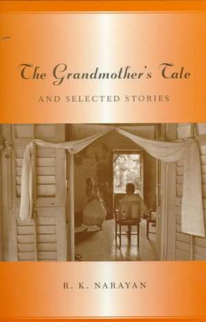 Grandmother's Tale de R. K. Narayan