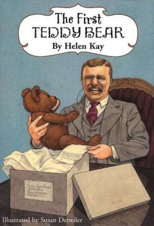 The First Teddy Bear de Helen Kay