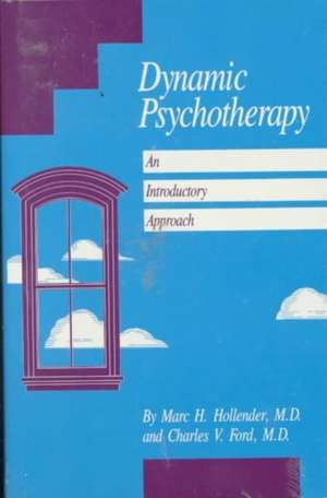 Dynamic Psychotherapy de Marc H. Hollender