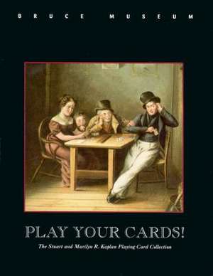 Play Your Cards! de Stuart R. Kaplan