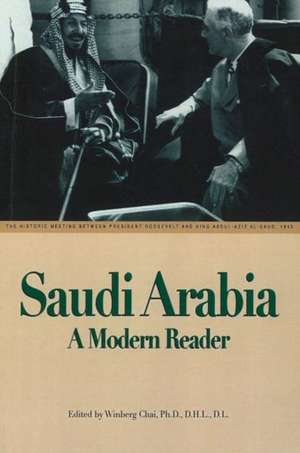 Saudi Arabia: A Modern Reader de Winberg Chai